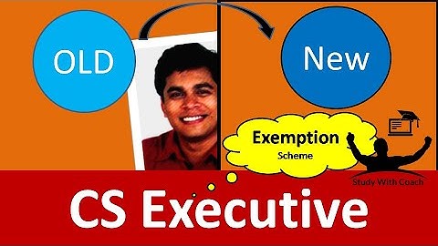 CS Executive Old to New Course Switch over Exemptions