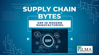 Supply Chain Bytes with Lisa Anderson: ERP in Modern Manufacturing