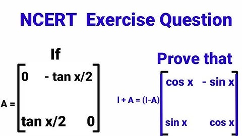 How to solve Questions of Matrices Quickly ||  How To Prove N C E R T Exercise Questions || Matrix