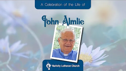 A Celebration of the Life of John Almlie