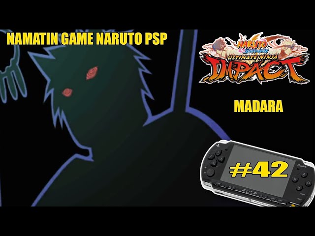 NAMATIN GAME NARUTO SHIPUDEN : ULTIMATE NINJA IMPACT PSP DITAHUN 2023 PART 42 class=