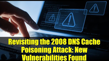 Revisiting the 2008 DNS Cache Poisoning Attack: New Vulnerabilities Found
