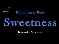 Elliot James Reay Sweetness Karaoke Version By QraOke Elliot James Reay Sweetness Karaoke Version By QraOke
