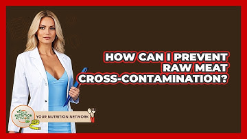 How Can I Prevent Raw Meat Cross-Contamination?