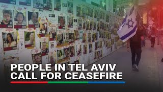 Thousands gather in Tel Aviv, calling for immediate ceasefire deal to free hostages | ABS CBN News