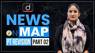 News On Map PT Revision 2022 Special | Episode-2 | PLACES IN NEWS UPSC 2022 | DRISHTI IAS ENGLISH