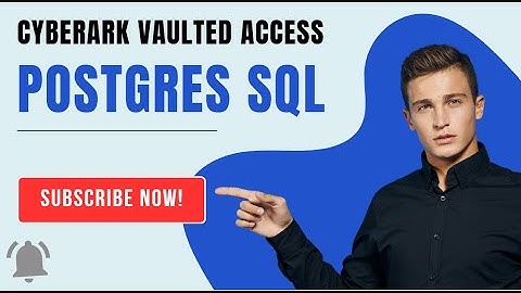 1. Accessing Postgres SQL database using vaulted credentials via CyberArk SIA