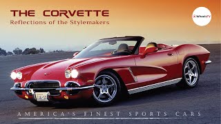 The Corvette, Reflections of the Stylemakers  Still remains one of America's finest sports cars.