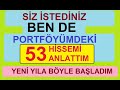 Portfymdek 53 hsse  neden aldim  2024 bu hsselerle baadim had hayirlisi borsa bst para