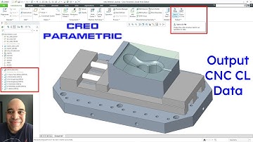 Creo Parametric - CNC Manufacturing - How to Output Cutter Location (CL) Data Files