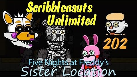 Scribblenauts Unlimited 202 FNaF Sister Location Custom Night