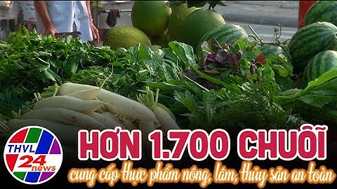 Hơn 1.700 chuỗi cung cấp thực phẩm nông, lâm, thủy sản an toàn