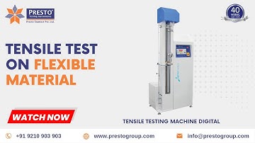 Tensile Test On Flexible Material | Presto Group