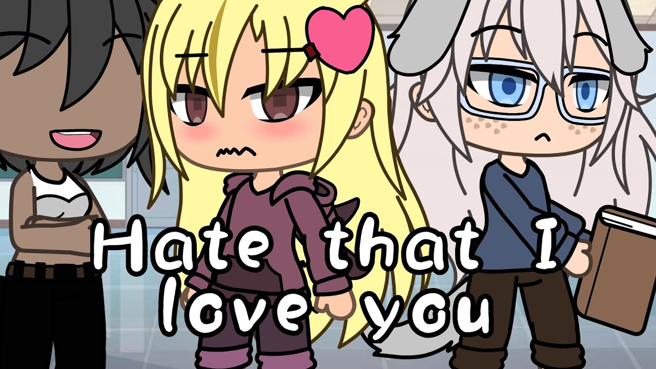 || Hate that I love you || lesbian love story || Glmm ||