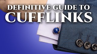 Cufflinks: The Definitive Guide (Men's Jewelry)