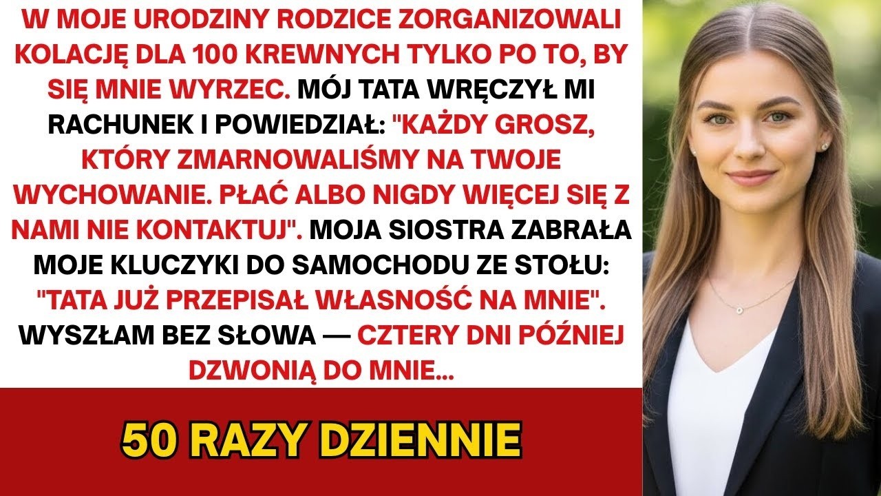 W moje urodziny, rodzice zrobili obiad ze 100 krewnymi tylko po to, by publicznie wyrzec się mnie...