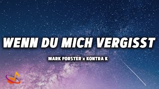 Mark Forster x Kontra K - WENN DU MICH VERGISST [Lyrics] Resimi