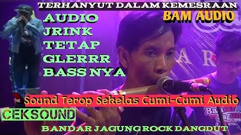 TERHANYUT DALAM KEMESRAAN - CEK SOUND MC AgusKlutuk - RAJA BandaR JagunG Indonesia - BAM AUDIO