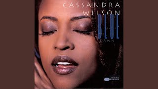 Video thumbnail of "Cassandra Wilson - Come On In My Kitchen"