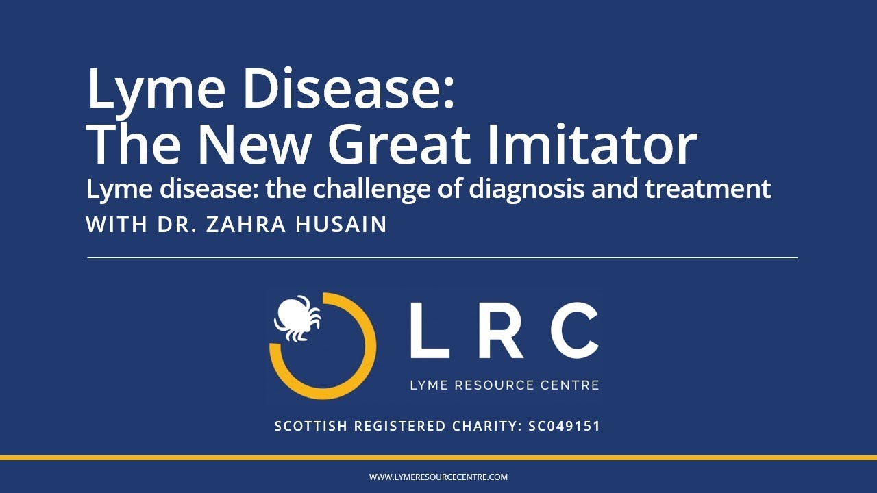 Dr Zahra Husain: Lyme disease the challenge of diagnosis and treatment