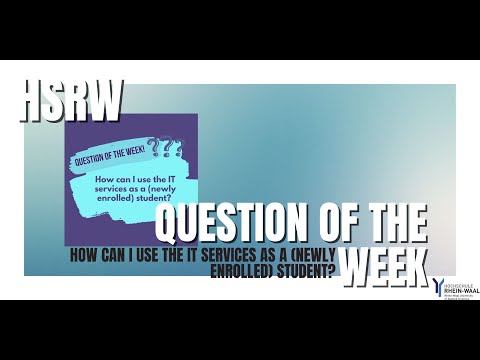 Question of the Week - How can I use the IT services as a (newly enrolled) student?