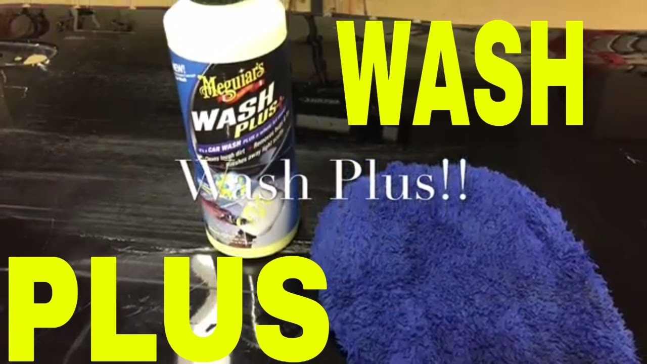 Meguiar's Wash Plus( A Must Watch!) 