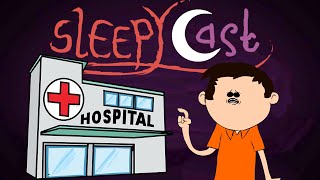 SleepyCast  Zach's Hospital Story