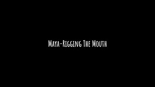 07 Maya Rigging The Mouth
