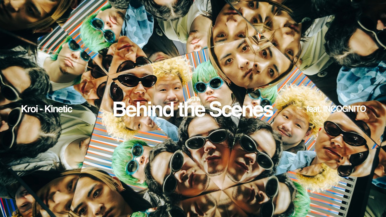 [M/V Behind the Scenes] Kroi - Kinetic feat. INCOGNITO