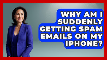 Why Am I Suddenly Getting Spam Emails On My iPhone? - TheEmailToolbox.com