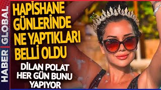 Dilan Polat'ın Hapishanede \