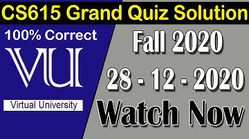 CS615 Grand Quiz Solution 28 Dec 2020 |  CS615 Grand Quiz Solve | Must Watch | AM Knowledge Official