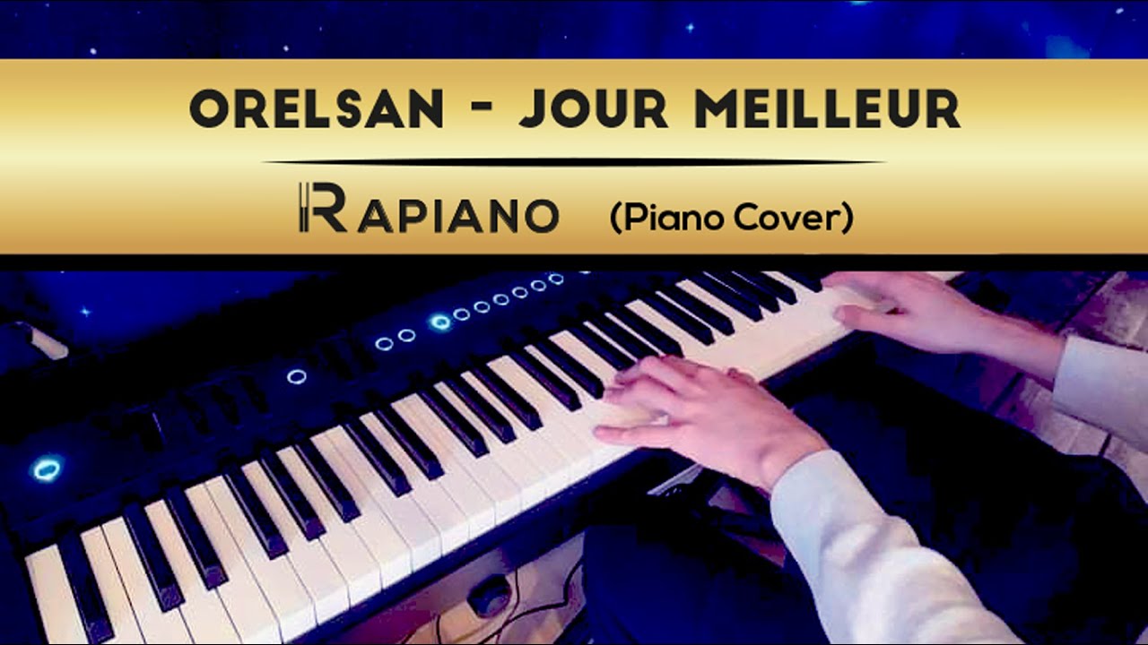 Orelsan Jour Meilleur (Rapiano Piano Cover) YouTube