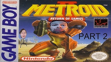 Metroid II Return of Samus PART 2 - OTGF