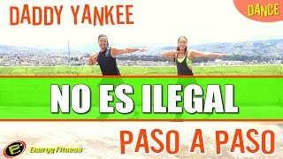 PASO A PASO - NO ES ILEGAL (Not a Crime) Play N Skillz Ft. Daddy Yankee