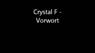 Watch Crystal F Vorwort video