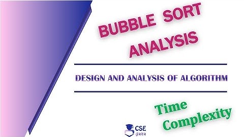 Bubble Sort Time Complexity |  Brute Force Technique | Lec 20 | Design & Analysis of Algorithm