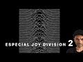 Especial JOY DIVISION: 2. Unknown Pleasures