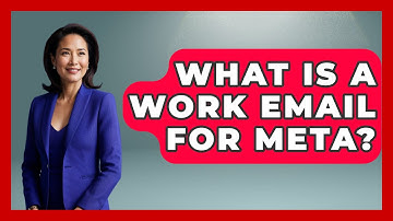 What Is A Work Email For Meta? - TheEmailToolbox.com
