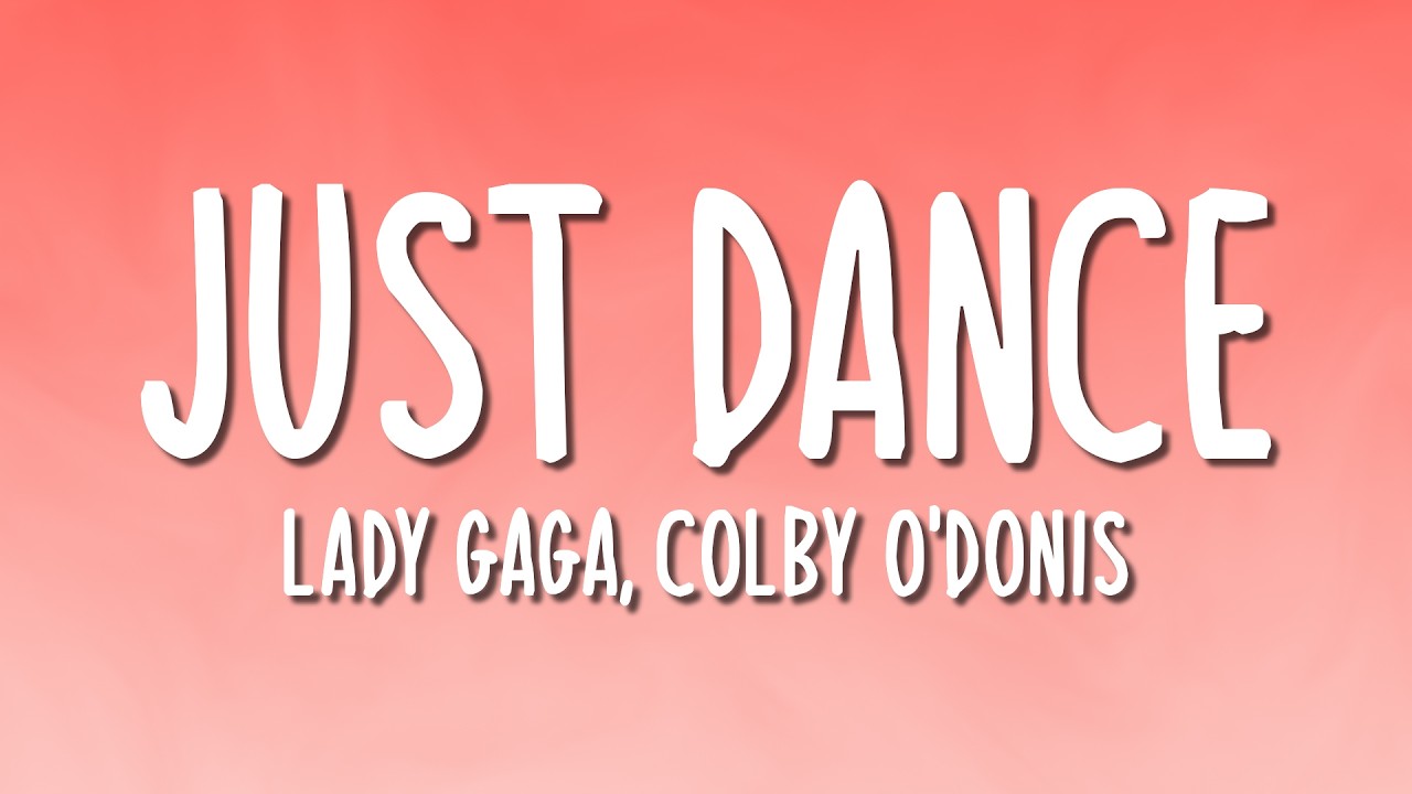 Lady Gaga, Colby O'Donis - Just Dance (Lyrics)