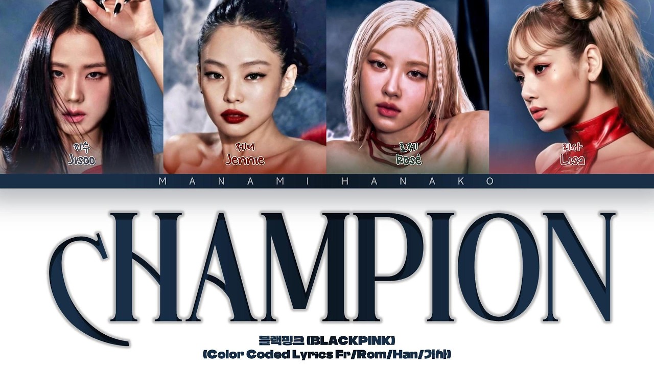 {VOSTFR} BLACKPINK (블랙핑크) - 'CHAMPION' (Color Coded Lyrics Français/English)