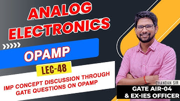 Lec 48 I Imp Concept Discussion through GATE Questions on OPAMP I ANALOG ELECTRONICS I G - Saviour