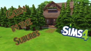 CABIN IN THE SUBURBS | BUILD | SIMS 4 | NO CC
