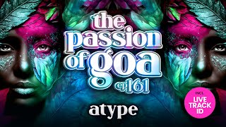 AType - The Passion Of Goa, ep.161 | Progressive Trance Edition