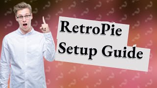 How to setup Raspberry Pi with RetroPie?