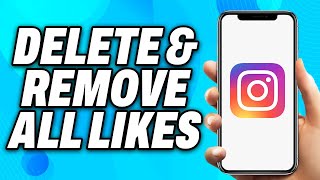 How to Delete And Remove All Likes on Instagram (2024) - Easy Fix