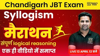 Chandigarh JBT | Mega Marathon  Reasoning syllogism  | Complete Revision | By Sanjay Sir