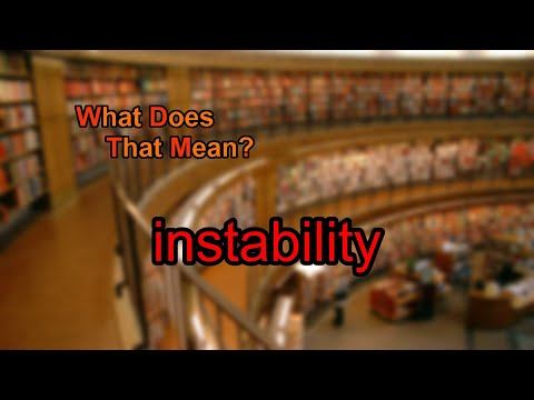 What does instability mean?