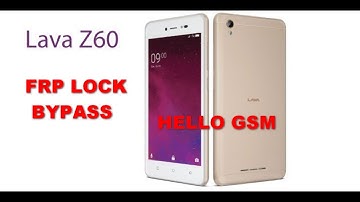 Lava Z60 FRP Lock Remove Solution