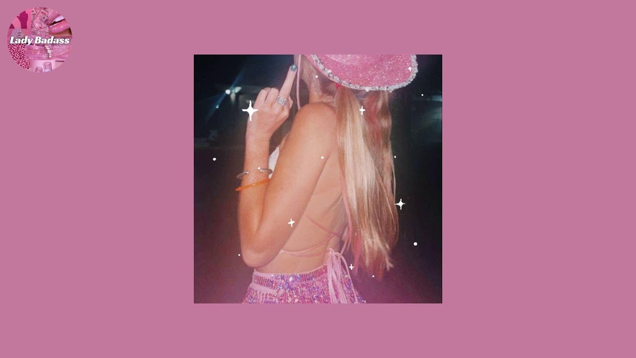 baddie playlist - attractive vibes - women energy playlist